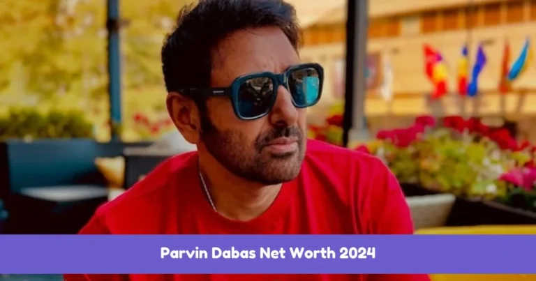 Parvin-Dabas-Net-Worth-2024