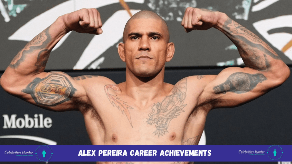 Alex Pereira Career Achievements 