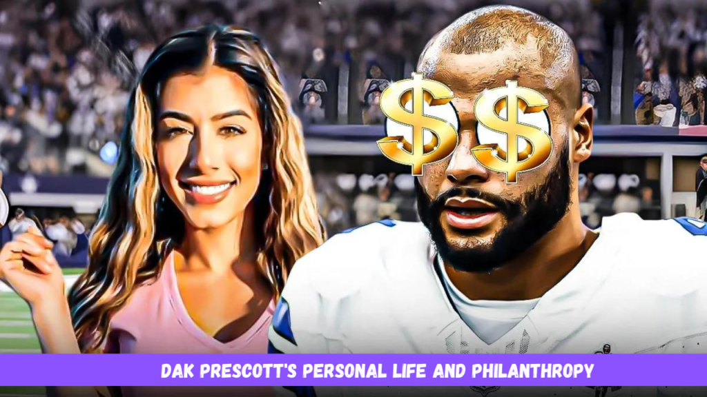 Dak Prescott's Personal Life And Philanthropy