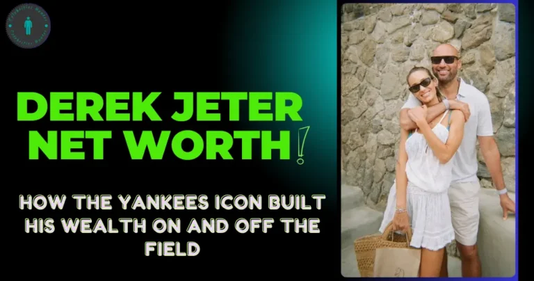 Derek Jeter Net Worth