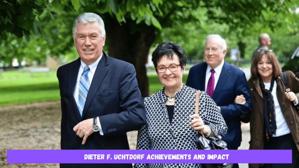 Dieter F. Uchtdorf's Achievements and Impact