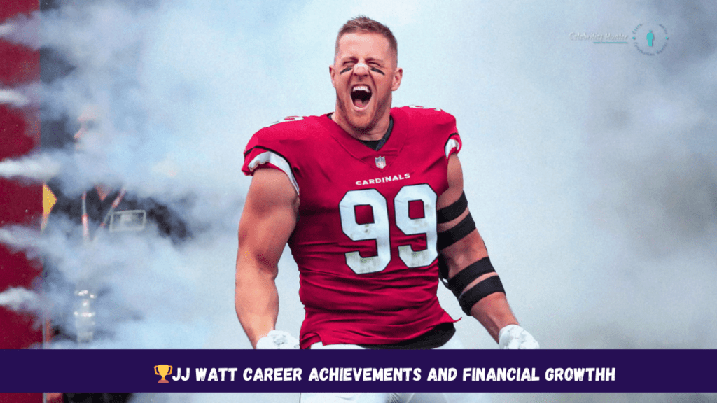 JJ-Watt-Career-Achievements-and-Financial-Growthh