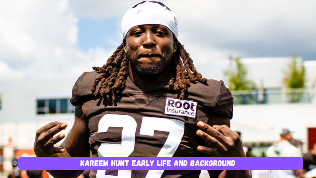 Kareem Hunt Early Life and Background