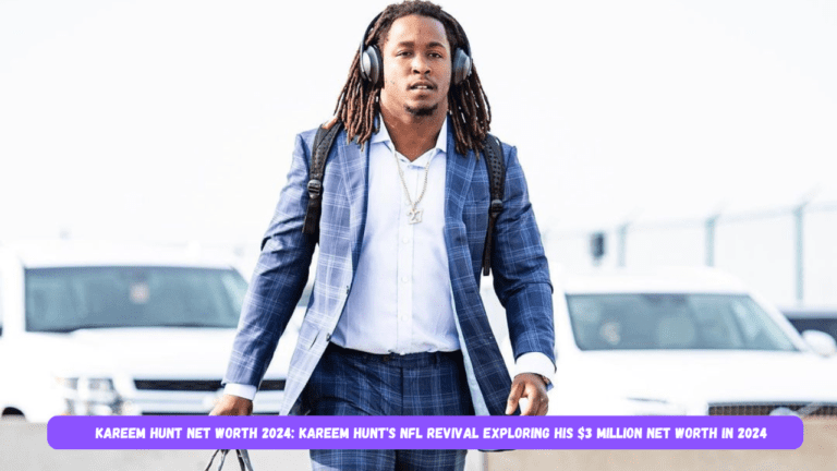 Kareem Hunt Net Worth 2024