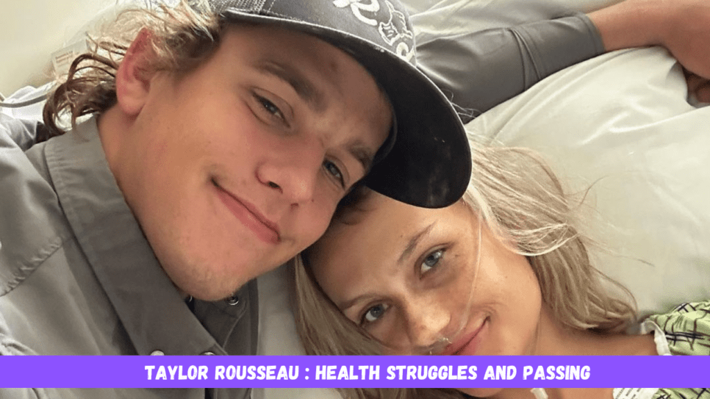 Taylor Rousseau : Health Struggles And PassingTaylor Rousseau : Health Struggles And Passing