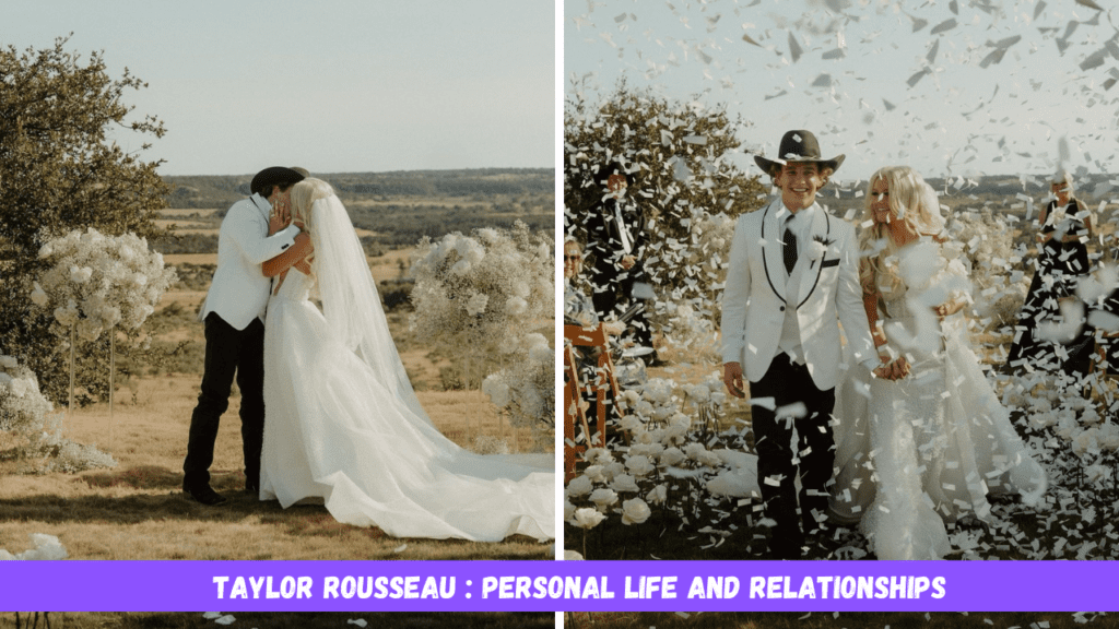 Taylor Rousseau : Personal Life And Relationships