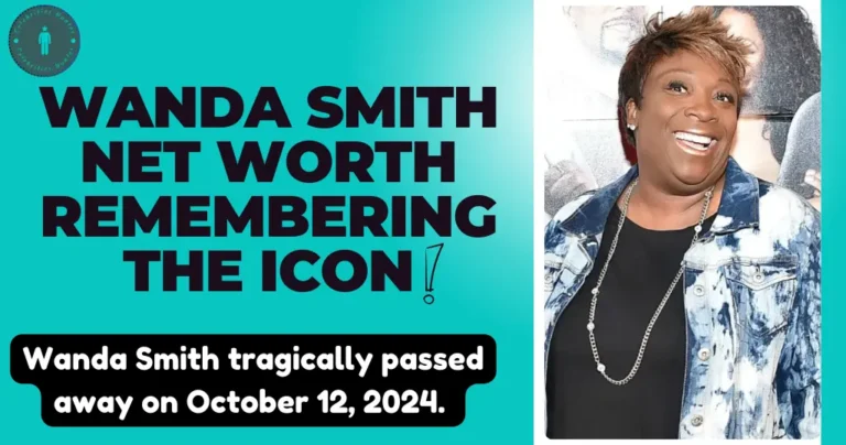 Wanda Smith Net Worth Remembering the Icon